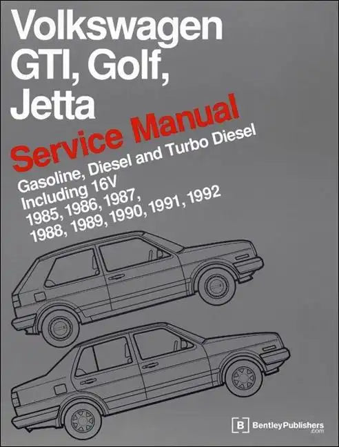 Volkswagen GTI, Golf, and Jetta Service Manual: 1985, 1986, 1987, 1988, 1989, 1990, 1991, 1992: Gasoline, Diesel and Turbo Diesel, Including 16V - Hardcover