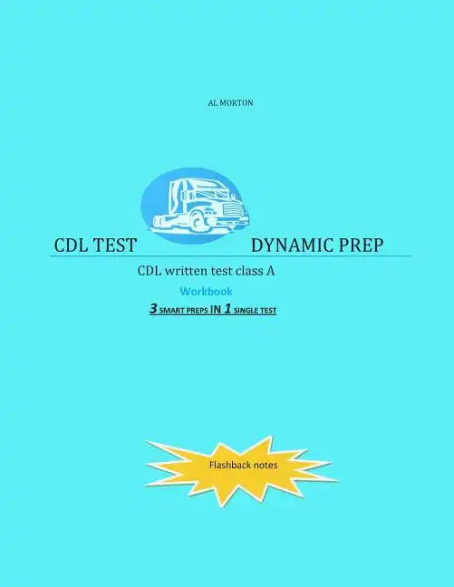 CDL Test Dynamic Prep: CDL written test class A - Paperback