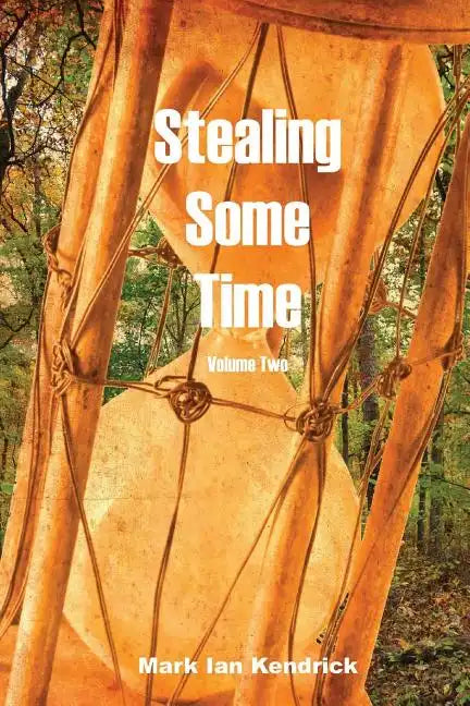 Stealing Some Time: Volume Two - Paperback