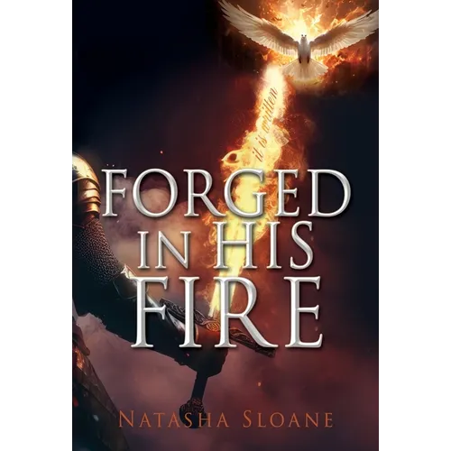 Forged in His Fire - Hardcover
