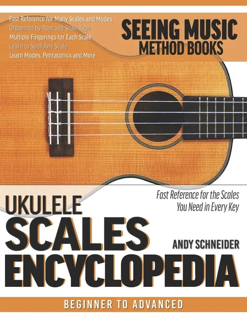 Ukulele Scales Encyclopedia: Fast Reference for the Scales You Need in Every Key - Paperback