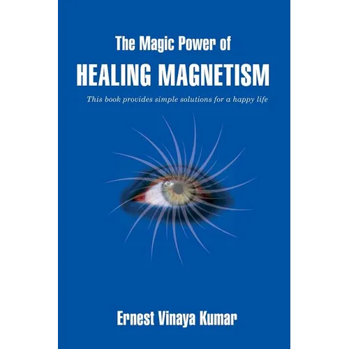 The Magic Power of Healing Magnetism - Paperback