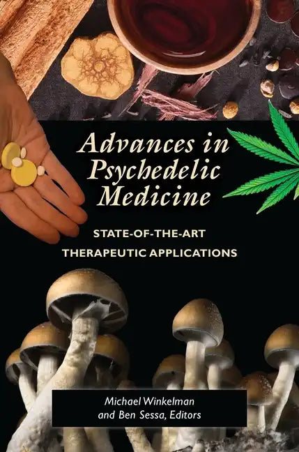 Advances in Psychedelic Medicine: State-of-the-Art Therapeutic Applications - Hardcover