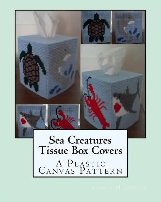 Sea Creatures Tissue Box Covers: A Plastic Canvas Pattern - Paperback