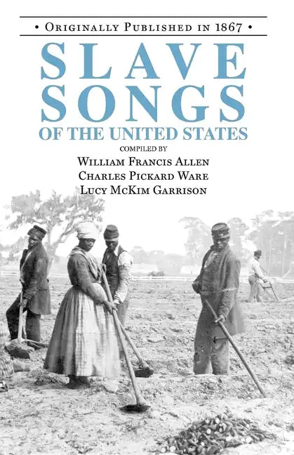 Slave Songs of the United States - Paperback