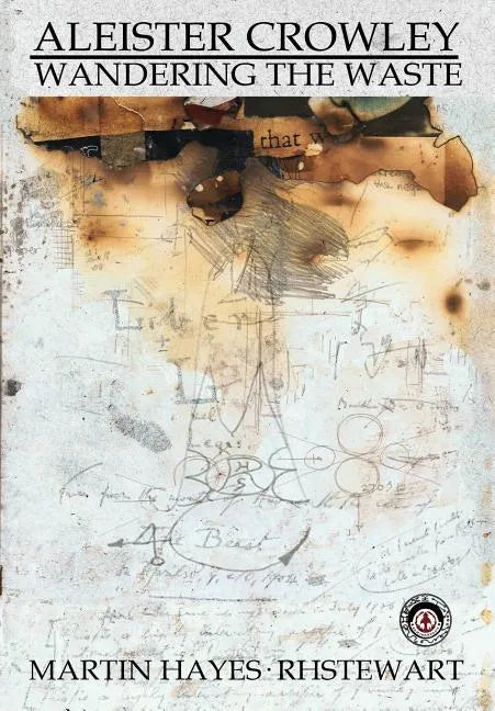 Aleister Crowley: Wandering the Waste - Paperback