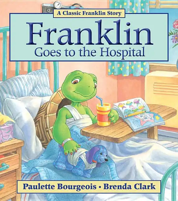 Franklin Goes to the Hospital - Paperback