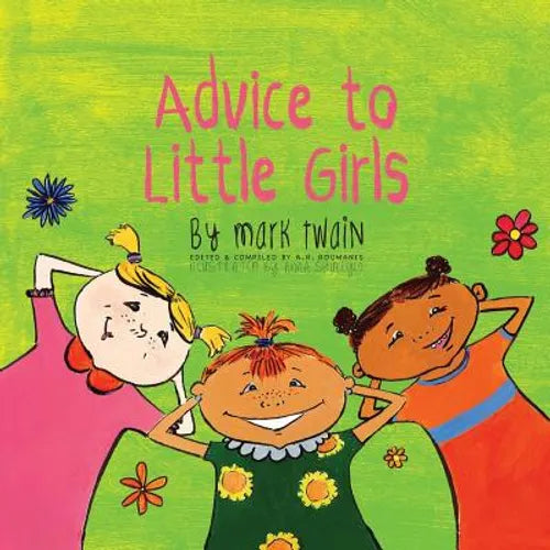 Advice to Little Girls: Includes an Activity, a Quiz, and an Educational Word List - Paperback