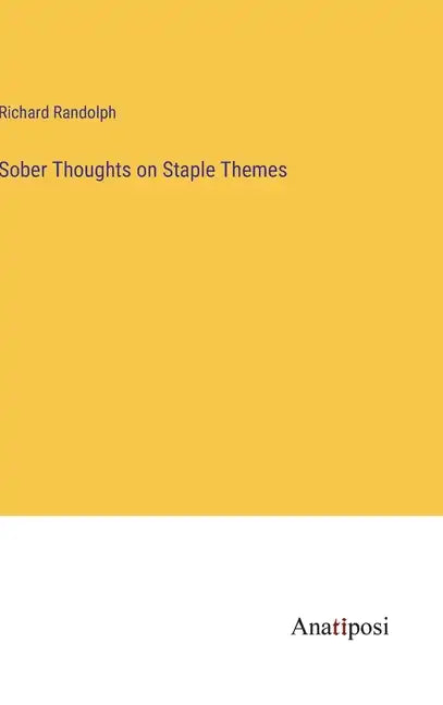 Sober Thoughts on Staple Themes - Hardcover