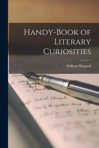 Handy-book of Literary Curiosities - Paperback