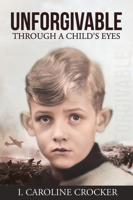 Unforgivable: Through a Child's Eyes - Paperback