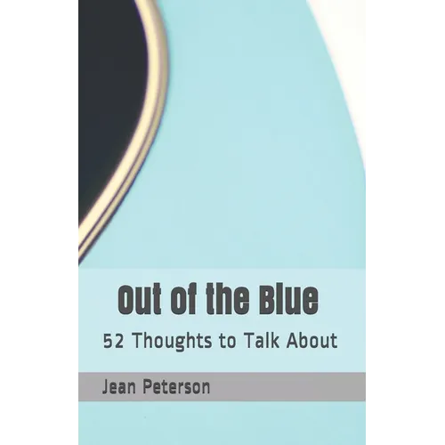 Out of the Blue Revised: 52 Thoughts to Talk About - Paperback