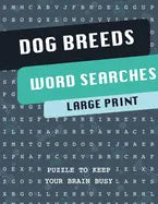 Dog Breeds Word Search Puzzle Book: Discover More than 400 dog breeds & crossbreeds - 8.5 x 11 inches, 50 pages - Gift for Word Puzzles Lovers - Paperback