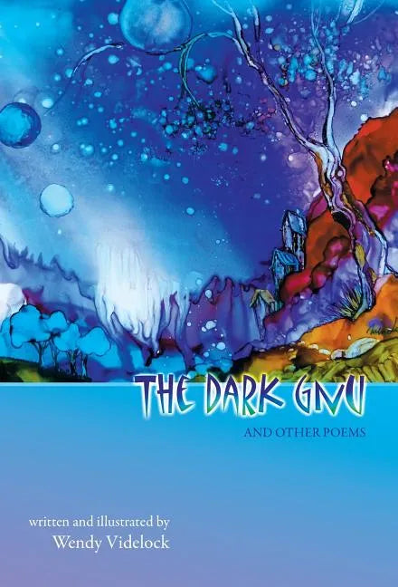 The Dark Gnu and Other Poems: Deluxe Edition - Hardcover