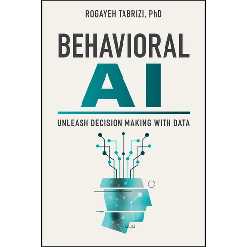 Behavioral AI: Unleash Decision Making with Data - Hardcover