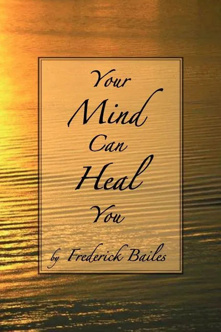 Your Mind Can Heal You - Paperback