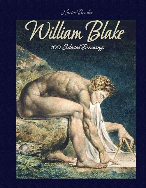 William Blake: 100 Selected Drawings - Paperback