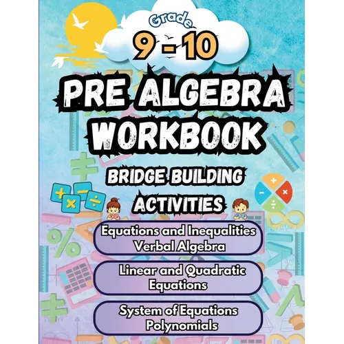 Summer Math Pre Algebra Workbook Grade 9-10 Bridge Building Activities: 9th to 10th Grade Summer Pre Algebra Essential Skills Practice Worksheets - Paperback