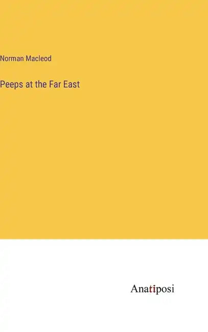 Peeps at the Far East - Hardcover