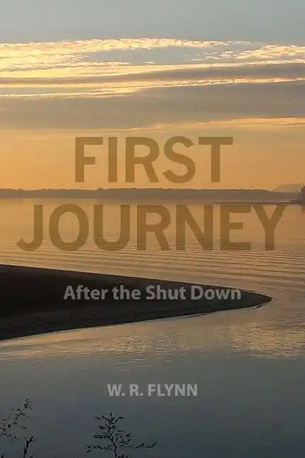 First Journey: After the Shut Down - Paperback