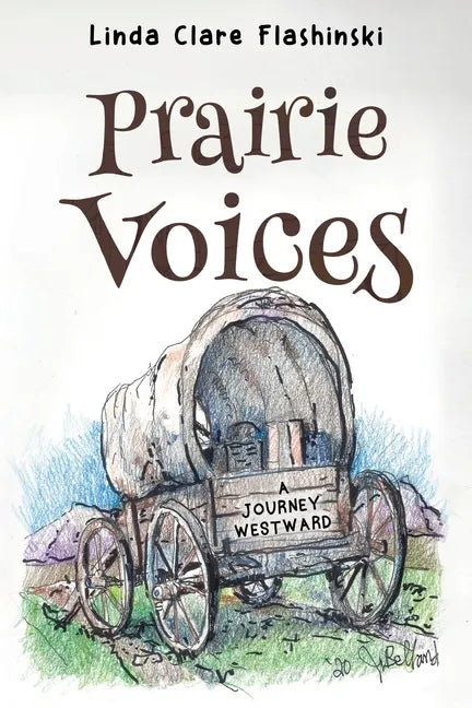 Prairie Voices: A Journey Westward - Paperback