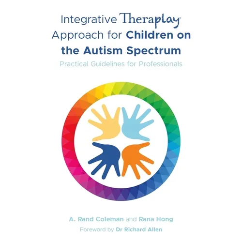 Integrative Theraplay(r) Approach for Children on the Autism Spectrum: Practical Guidelines for Professionals - Paperback