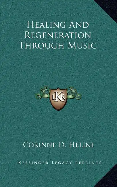 Healing and Regeneration Through Music - Hardcover