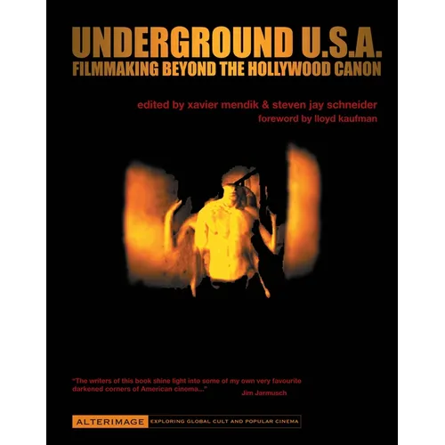 Underground U.S.A.: Filmmaking Beyond the Hollywood Canon - Paperback