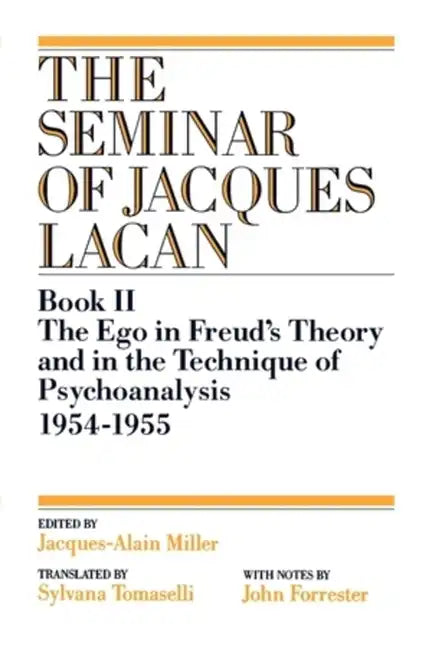 The Ego in Freud's Theory and in the Technique of Psychoanalysis, 1954-1955 - Paperback