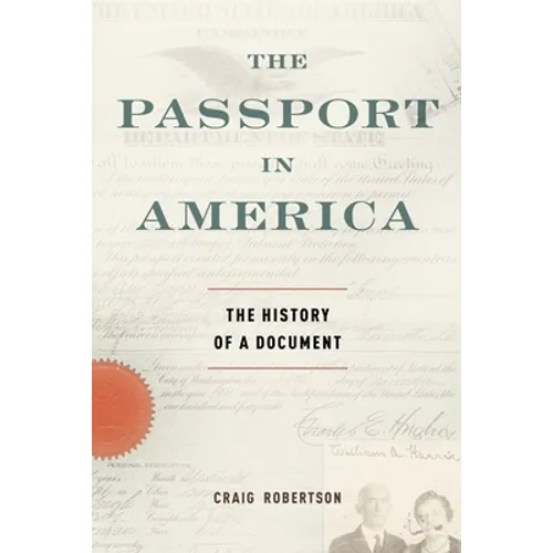 The Passport in America: The History of a Document - Paperback