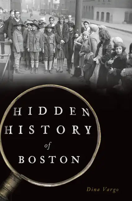 Hidden History of Boston - Paperback