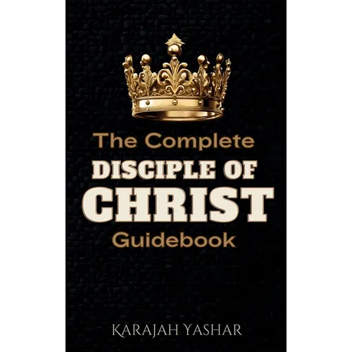 The Complete Disciple of Christ Guidebook - Hardcover