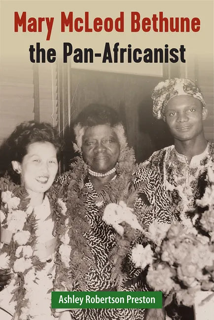 Mary McLeod Bethune the Pan-Africanist - Paperback