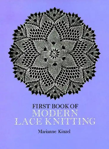 First Book of Modern Lace Knitting: By Means of Natural Selection - Paperback