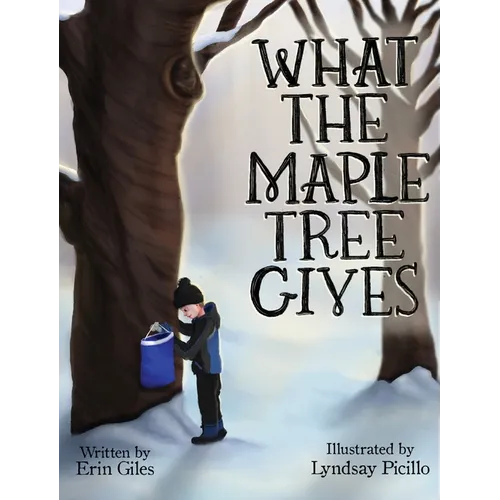 What the Maple Tree Gives - Hardcover