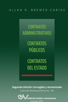 CONTRATOS ADMINISTRATIVOS. CONTRATOS PÚBLICOS, CONTRATOS DEL ESTADO. Segunda edición corregida y aumentada - Paperback