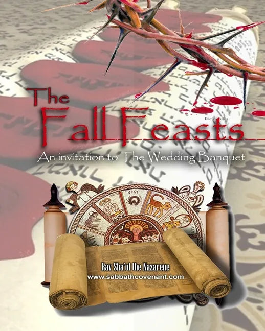 The Fall Feasts: An Invitation to the Wedding Banquet - Paperback