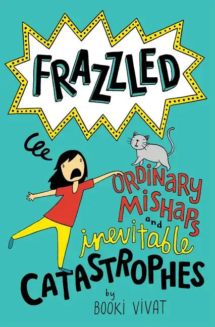 Frazzled #2: Ordinary Mishaps and Inevitable Catastrophes - Hardcover