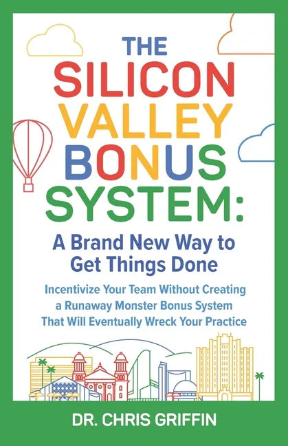 The Silicon Valley Bonus System: A Brand New Way to Get Things Done - Paperback