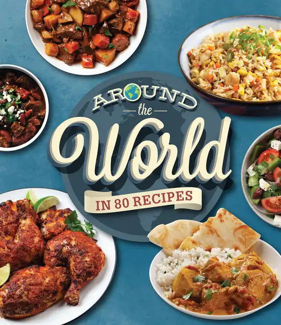 Around the World in 80 Recipes - Hardcover