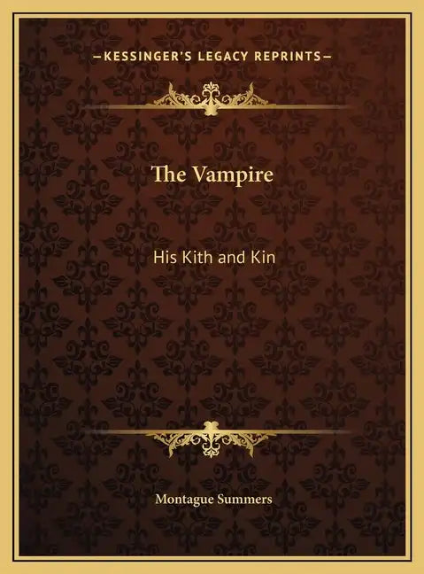 The Vampire: His Kith and Kin - Hardcover