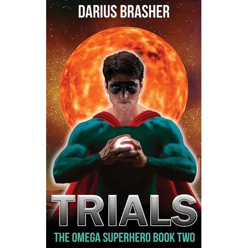 Trials: The Omega Superhero Book Two - Paperback
