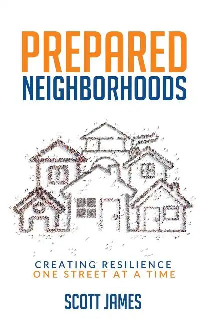 Prepared Neighborhoods: Creating Resilience One Street at a Time - Paperback