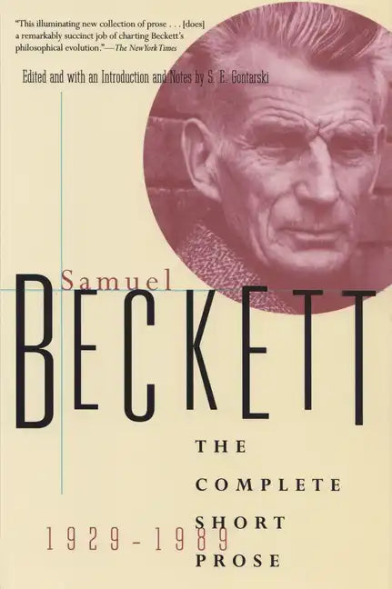 The Complete Short Prose of Samuel Beckett, 1929-1989 - Paperback