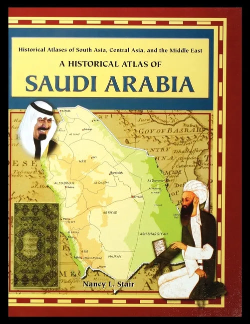 A Historical Atlas of Saudi Arabia - Paperback