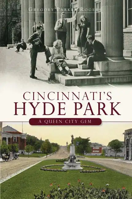 Cincinnati's Hyde Park: A Queen City Gem - Paperback