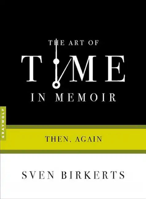 The Art of Time in Memoir: Then, Again - Paperback