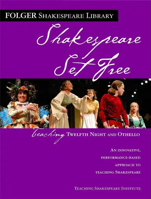 Teaching Twelfth Night and Othello: Shakespeare Set Free - Paperback