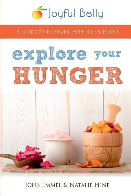 Explore Your Hunger - Paperback