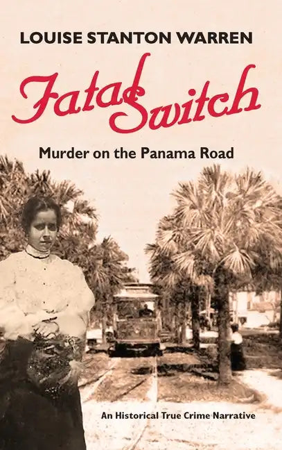 Fatal Switch: Murder on the Panama Road - Hardcover